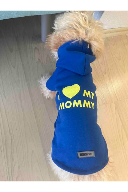 Kapüşonlu Sweatshirt Köpek Ve Kedi Kıyafeti Bebe Mavi I Love Mommy